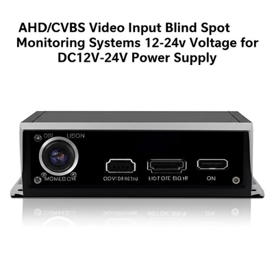 Hệ thống giám sát điểm mù đầu vào video AHD/CVBS 12-24v Điện áp cho nguồn điện DC12V-24V